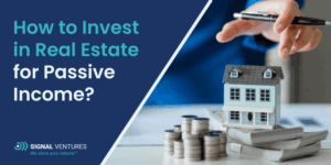How to Invest in Real Estate for Passive Income