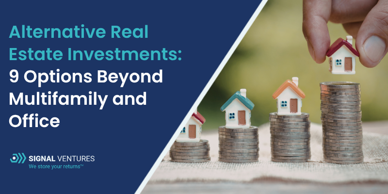 Alternative Real Estate Investments: 9 Options Beyond Multifamily and Office