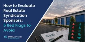 How to Evaluate Real Estate Syndication Sponsors